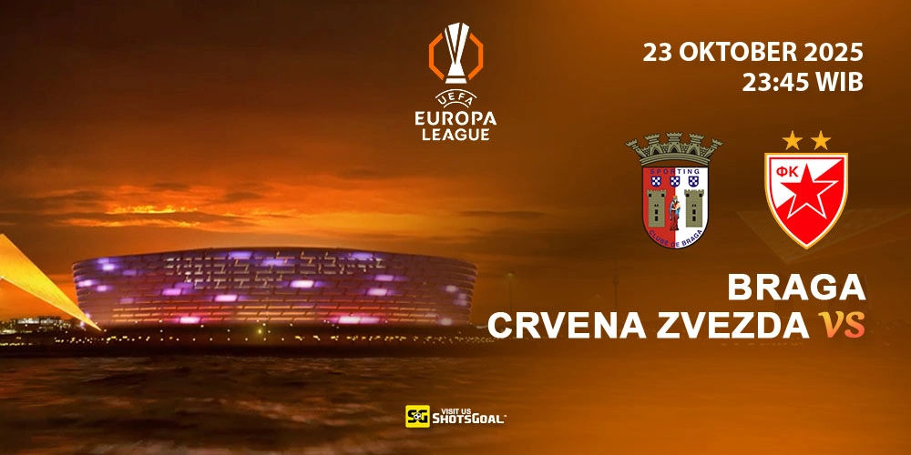 Prediksi Liga Europa: Braga vs Crvena Zvezda 23 Oktober 2025