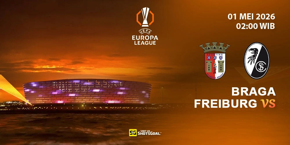 Prediksi Liga Eropa: Braga vs Freiburg 01 Mei 2026