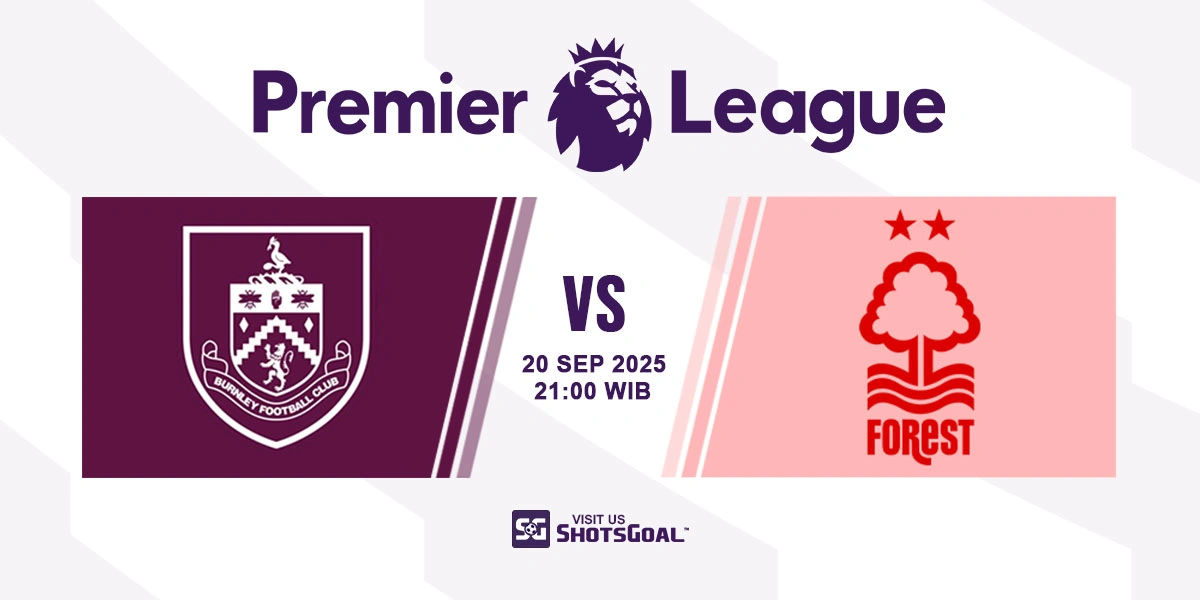 Prediksi Liga Inggris: Burnley vs. Nottingham Forest 20 September 2025