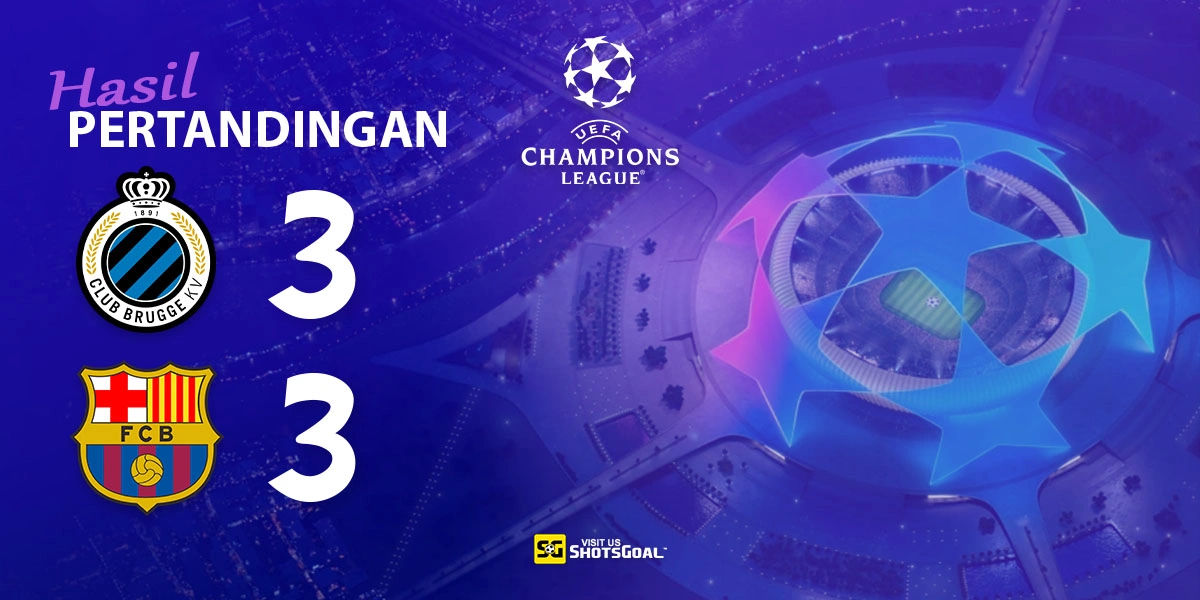 Club Brugge 3-3 Barcelona - Thriller Enam Gol Berakhir Imbang