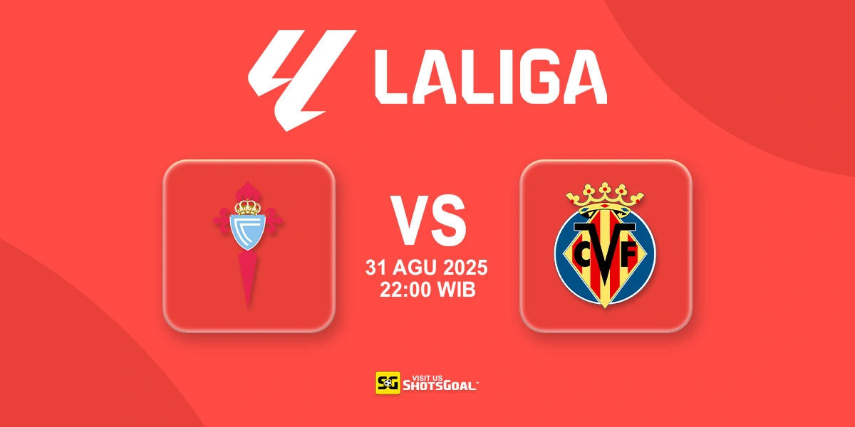 Prediksi Liga Spanyol: Celta Vigo vs Villarreal 31 Agustus 2025