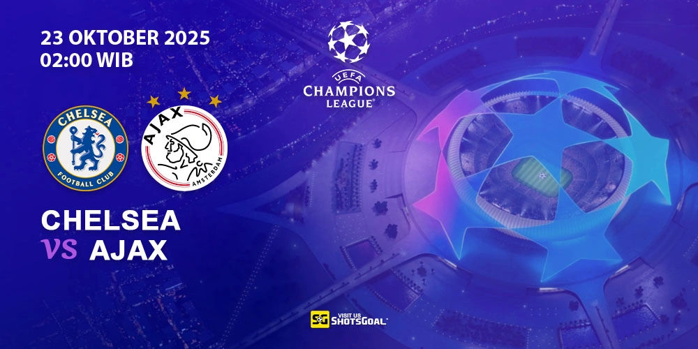 Prediksi Liga Champions: Chelsea vs Ajax 23 Oktober 2025