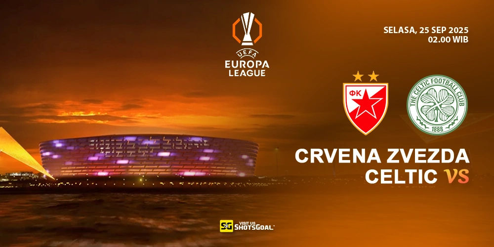 Prediksi Liga Europa: Crvena Zvezda vs Celtic 25 September 2025
