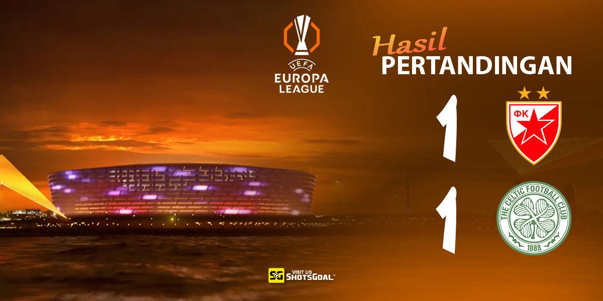 Crvena Zvezda 1-1 Celtic - Celtic Kehilangan Dua Poin