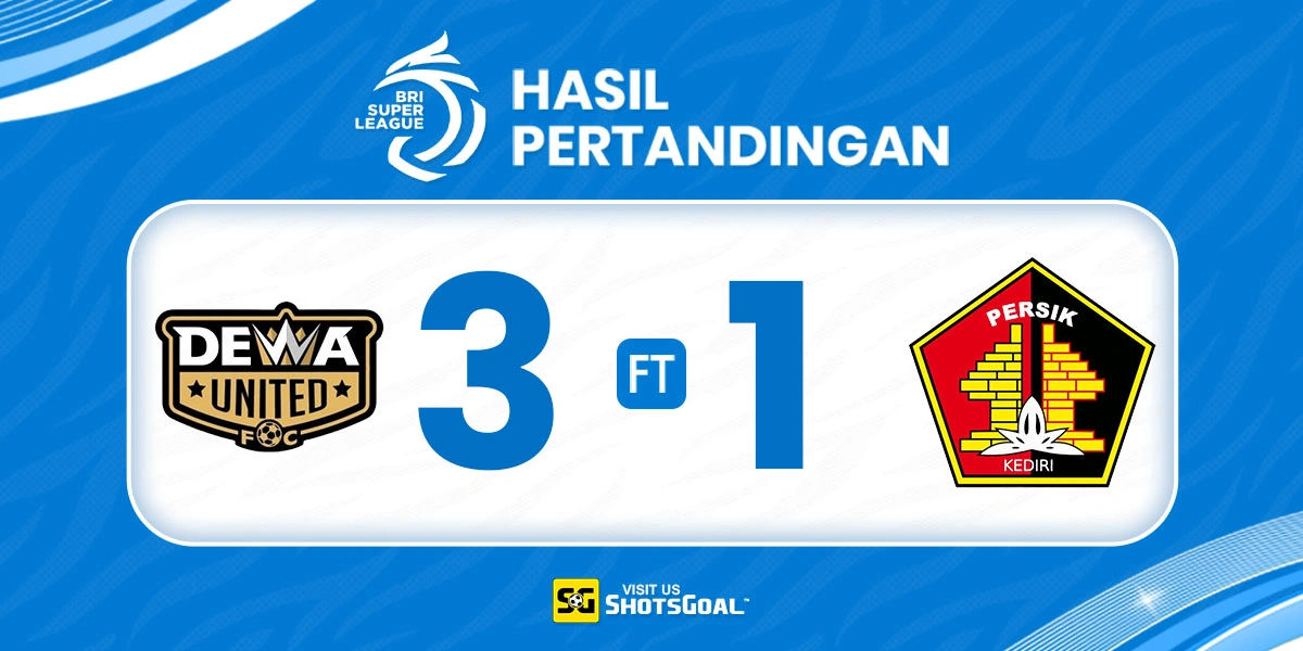 Dewa United Banten 3-1 Persik - Dewa United Banten Akhirnya Menang