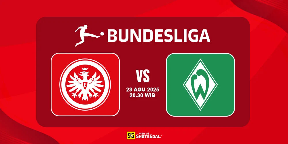 Prediksi Liga Jerman Hari Ini: Eintracht Frankfurt vs Werder Bremen 23 Agustus 2025
