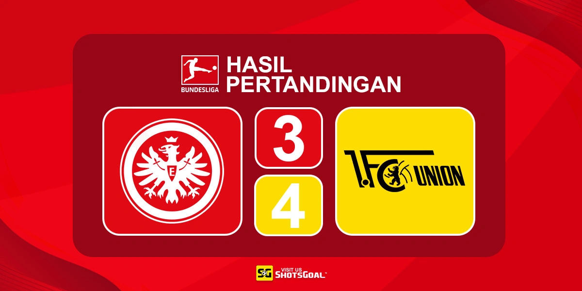 Eintracht Frankfurt 3-4 Union Berlin - Union Berlin Menangkan Drama Tujuh Gol
