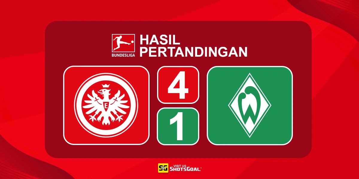 Eintracht Frankfurt 4-1 Werder Bremen - Eintracht Frankfurt Menang Telak