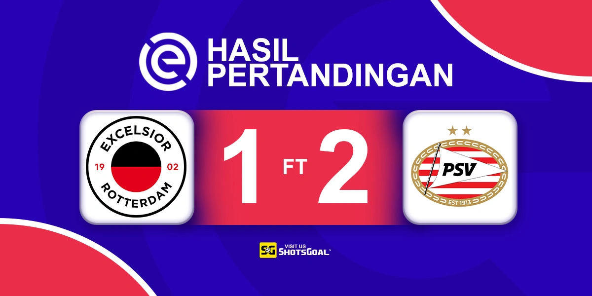 Excelsior 1-2 PSV - PSV Menang Comeback untuk Jaga Persaingan Papan Atas