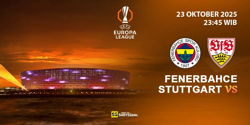 Prediksi Liga Europa: Fenerbahce vs Stuttgart 23 Oktober 2025
