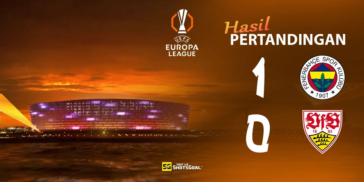 Fenerbahce 1-0 Stuttgart - Akturkoglu Jadi Pahlawan Fenerbahce