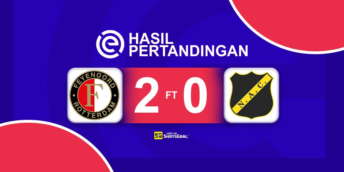 Feyenoord 2-0 NAC Breda - Feyenoord Raih Tiga Poin Pertama