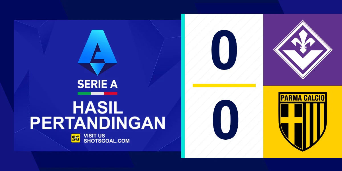 Fiorentina 0-0 Parma - Tanpa Gol di Stadion Artemio Franchi