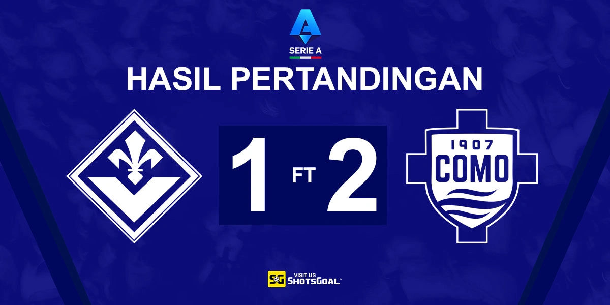 Fiorentina 1-2 Como - Como Menang Melalui Comeback