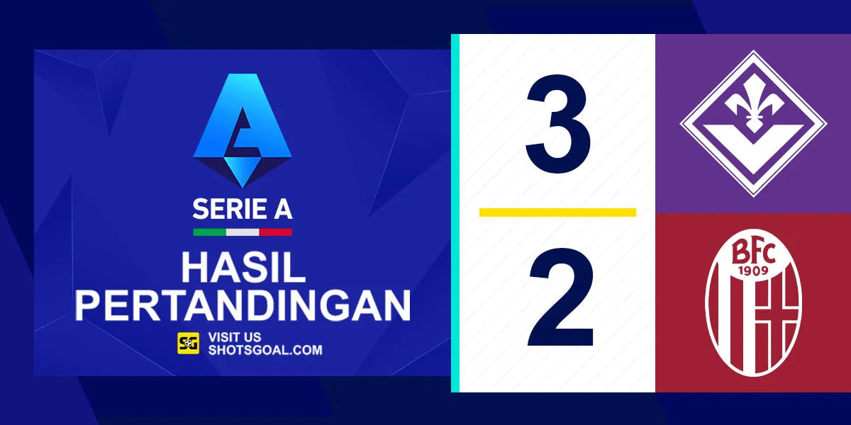 Fiorentina 3-2 Bologna - Fiorentina Masih Jaga Asa Dapatkan Tiket Eropa
