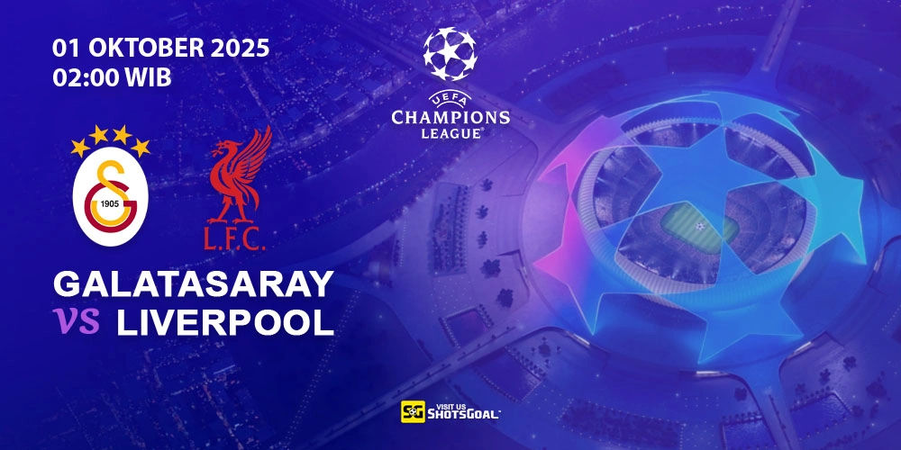 Prediksi Liga Champions: Galatasaray vs Liverpool 01 Oktober 2025
