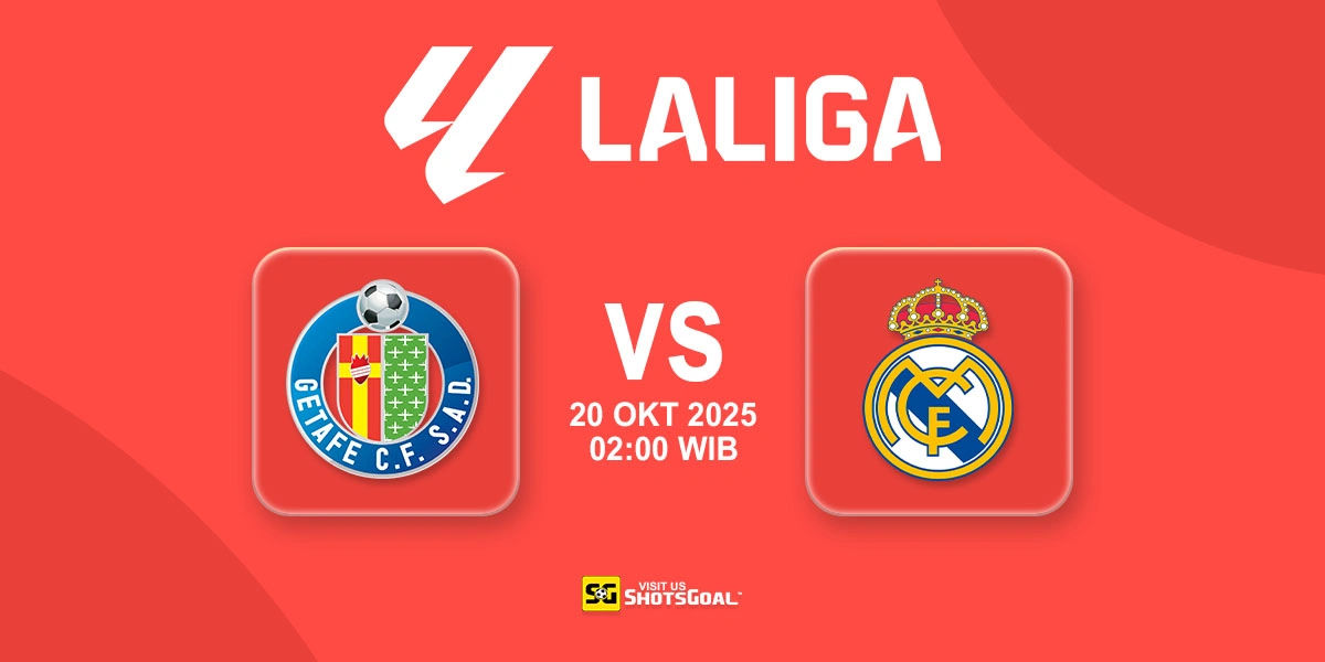 Prediksi Liga Spanyol: Getafe vs Real Madrid 20 Oktober 2025