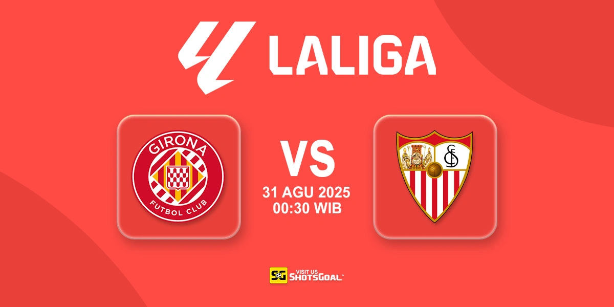 Prediksi Liga Spanyol: Girona vs Sevilla 31 Agustus 2025