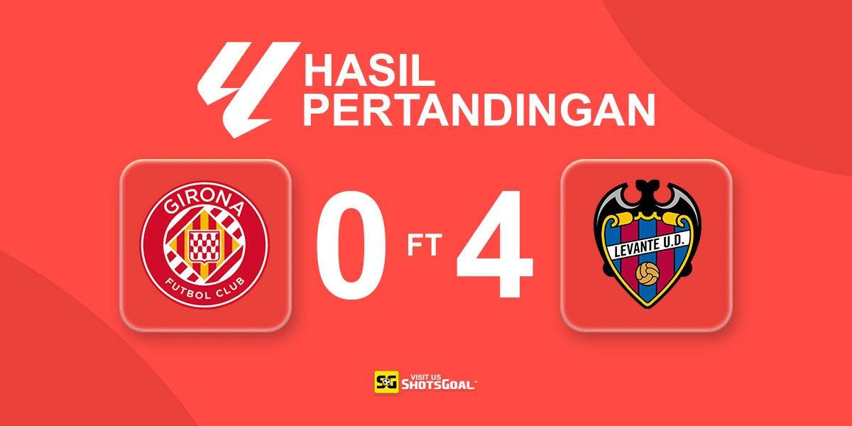 Girona 0-4 Levante - Dua Kartu Merah Tenggelamkan Girona