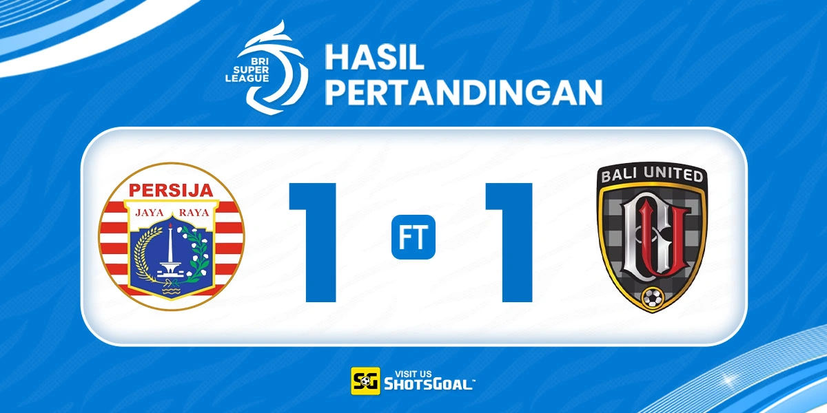 Persija 1-1 Bali United - Persija Kehilangan Posisi Puncak