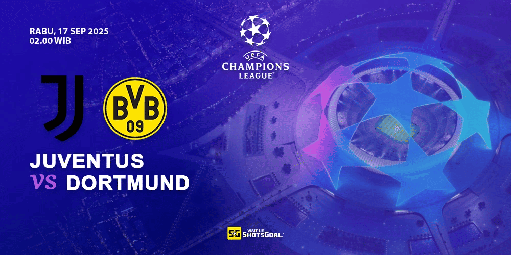 Prediksi Liga Champions: Juventus vs Dortmund 17 September 2025