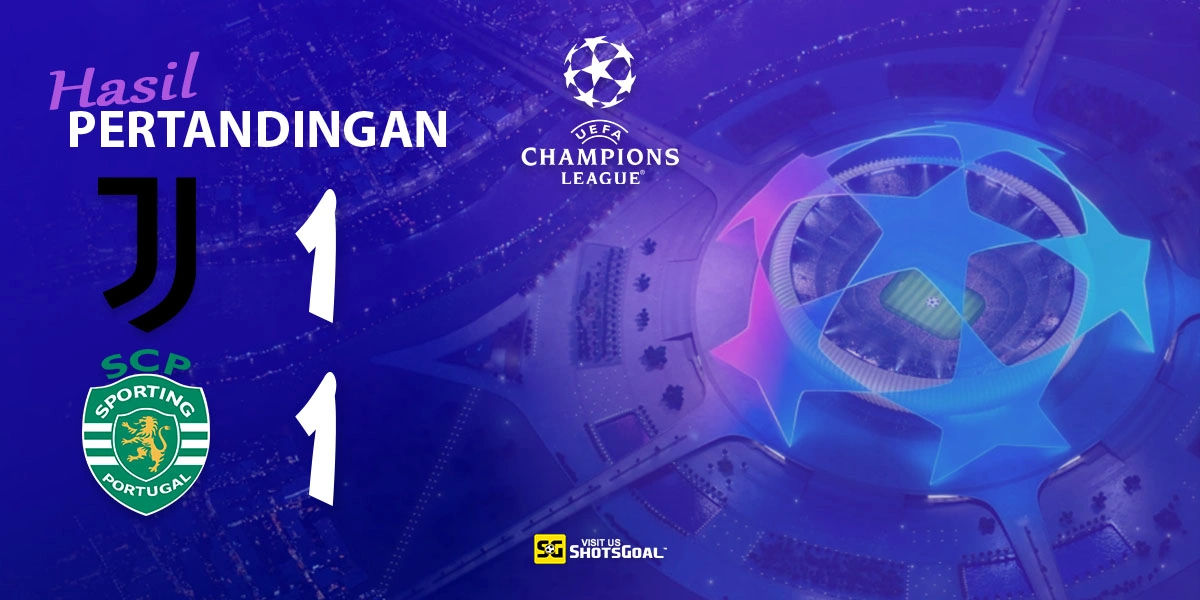 Juventus 1-1 Sporting CP - Dua Gol Babak Pertama Jadi Penentu