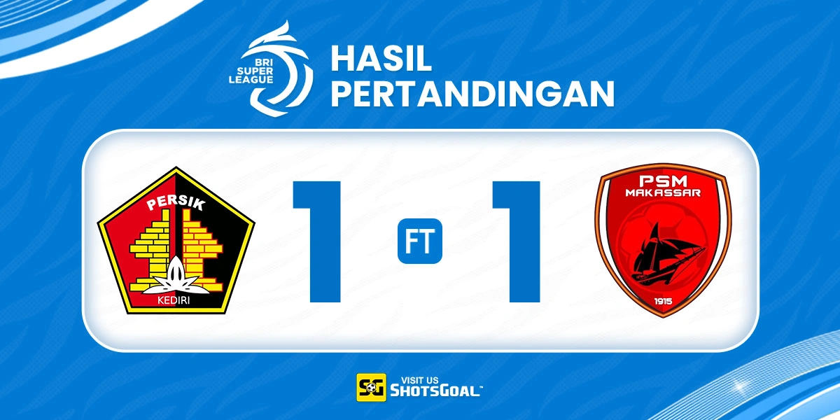 Persik 1-1 PSM - 10 Pemain Persik Selamatkan Poin Lawan PSM