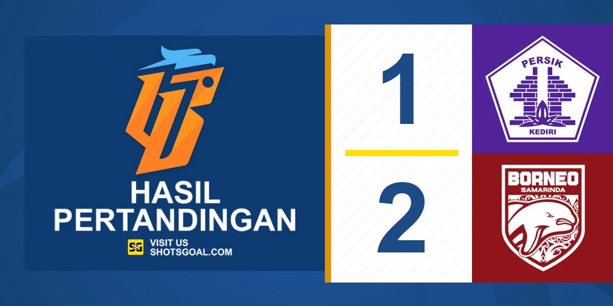 Persik 1-2 Borneo - Borneo Raih Kemenangan di Laga Penutup Musim