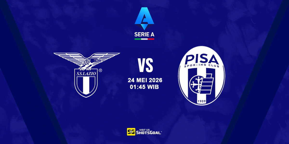 Prediksi Serie A: Lazio vs. Pisa 24 Mei 2026