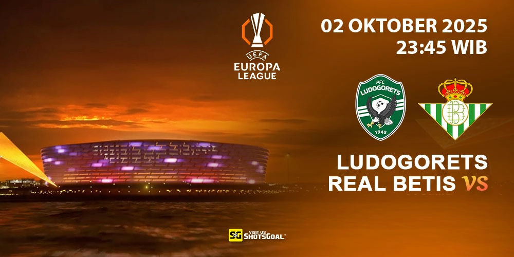 Prediksi Liga Europa: Ludogorets vs Betis 02 Oktober 2025