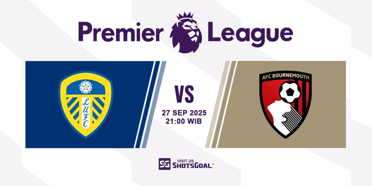 Prediksi Liga Inggris: Leeds United vs. Bournemouth 27 September 2025