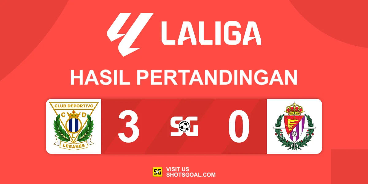 Leganes 3-0 Real Valladolid - Kemenangan Sia-Sia untuk Leganes
