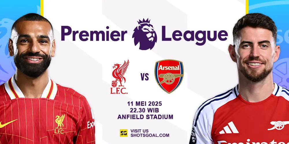 Prediksi Liga Inggris: Liverpool vs. Arsenal 11 Mei 2025