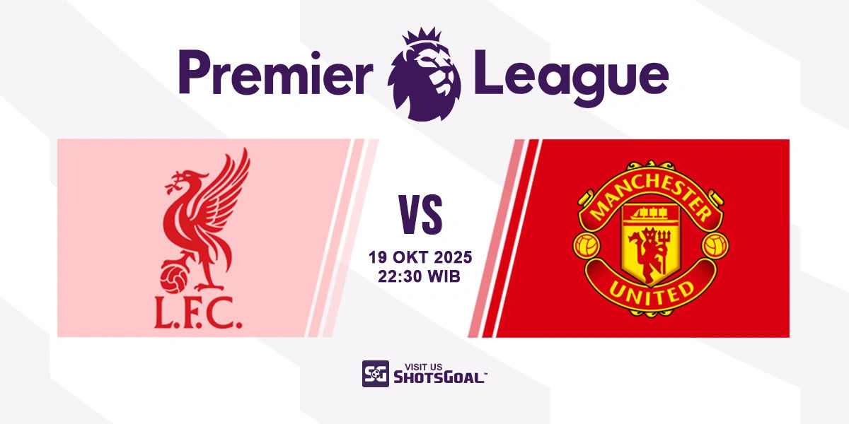 Prediksi Liga Inggris: Liverpool vs Manchester Utd 19 Oktober 2025