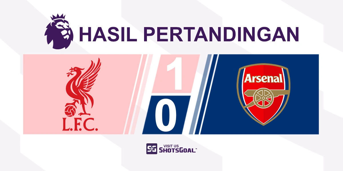 Liverpool 1-0 Arsenal - Liverpool Puncaki Klasemen Sebelum Jeda Internasional Pertama