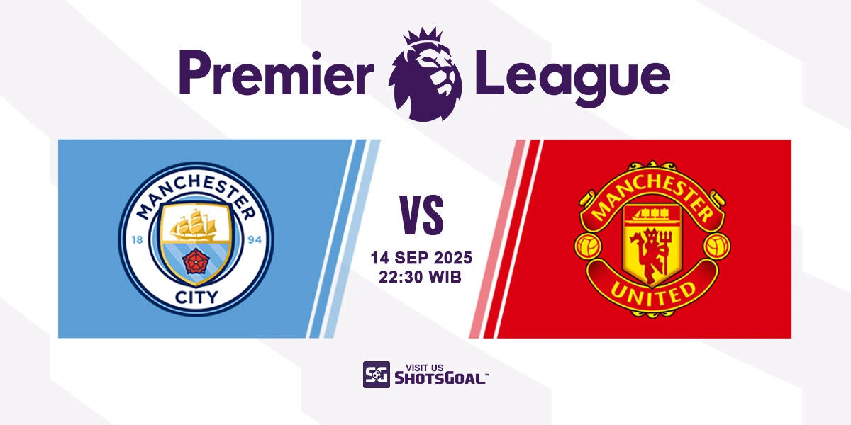 Prediksi Liga Inggris: Manchester City vs. Manchester United 14 September 2025