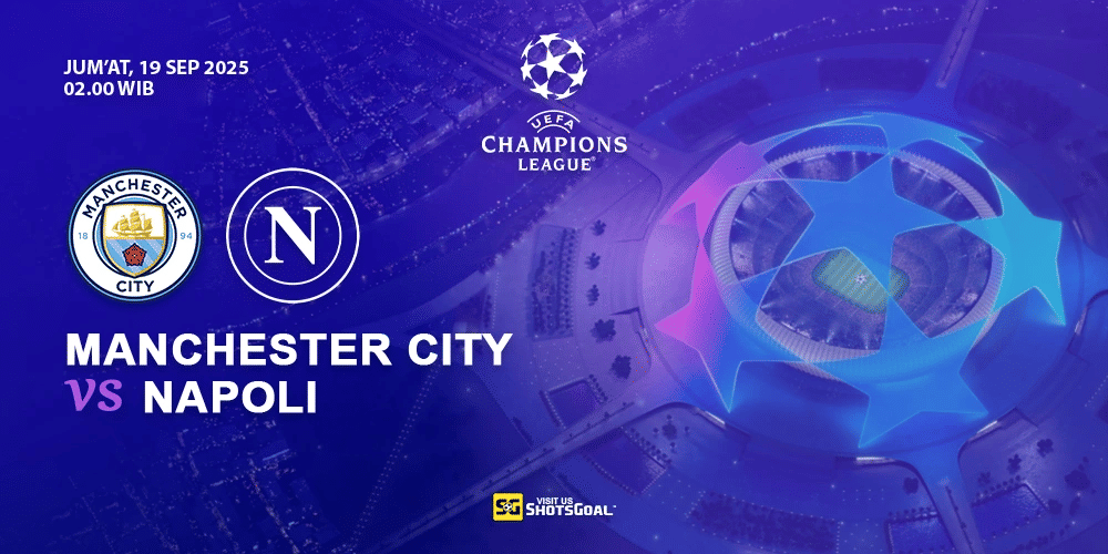 Prediksi Liga Champions: Manchester City vs Napoli 19 September 2025