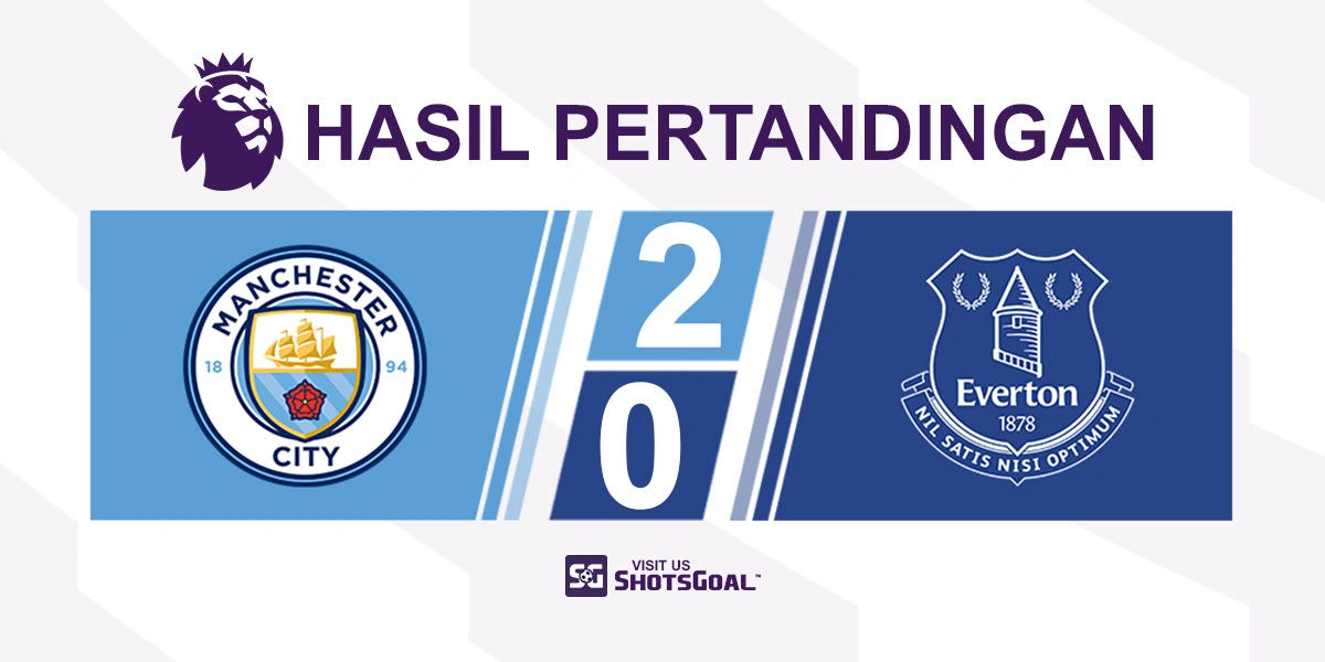 Manchester City 2-0 Everton - Haaland Dua Gol, Manchester City Tiga Poin