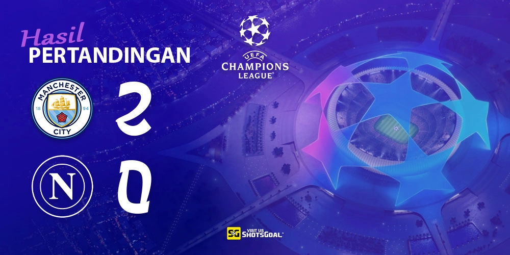 Manchester City 2-0 Napoli - Kartu Merah Permudah Jalan Manchester City