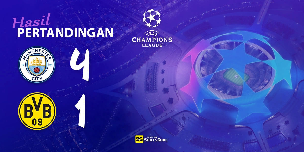 Manchester City 4-1 Borussia Dortmund - The Citizens Pesta Gol