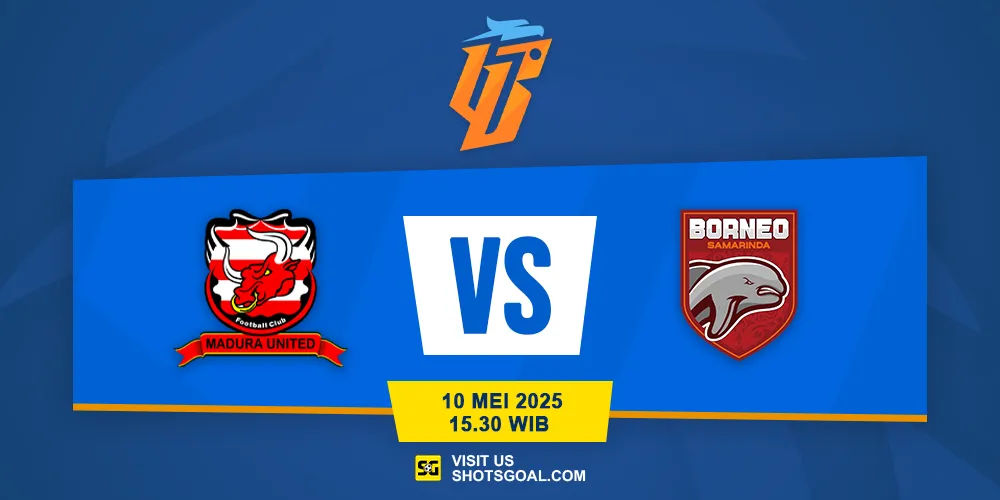 Prediksi Liga 1: Madura United vs. Borneo 10 Mei 2025