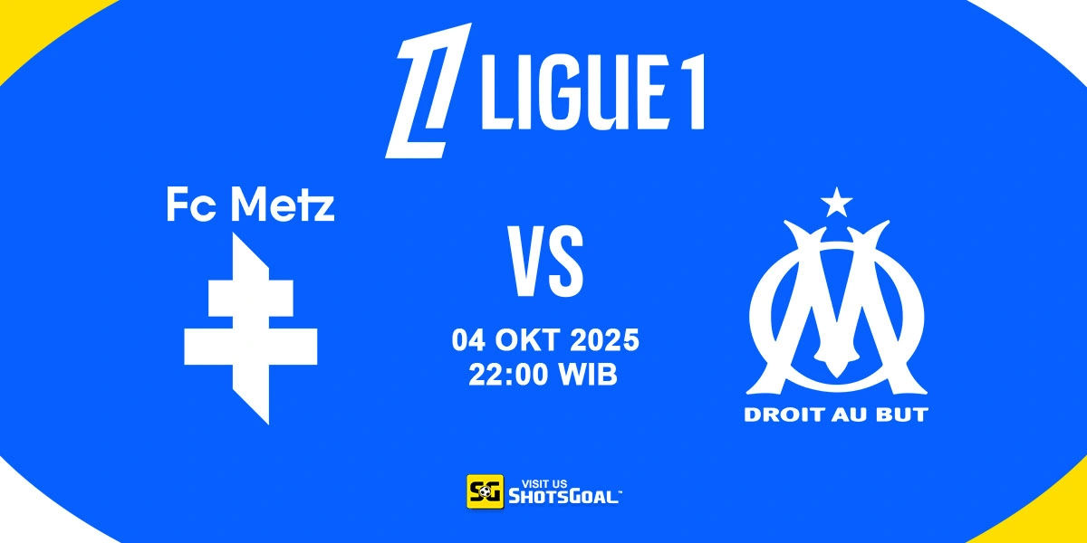 Prediksi Liga Prancis: Metz vs Marseille 04 Oktober 2025