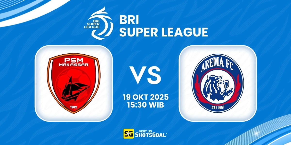 Prediksi BRI Super League: PSM Makassar vs Arema FC 19 Oktober 2025