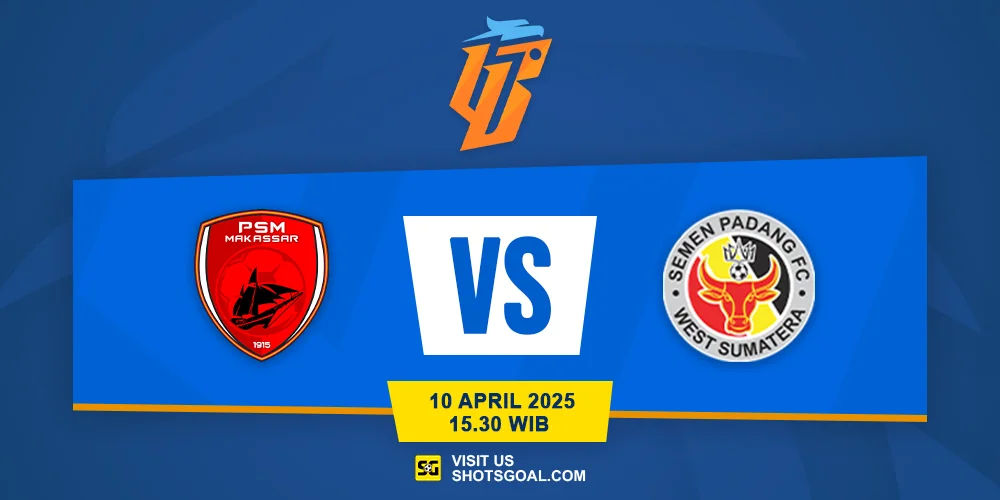 Prediksi Liga 1: PSM vs Semen Padang 10 April 2025