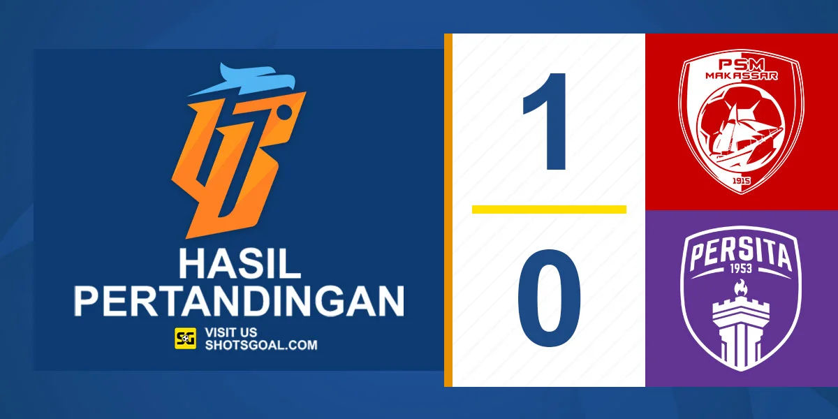 PSM 1-0 Persita - PSM Tutup Musim di Peringkat Enam