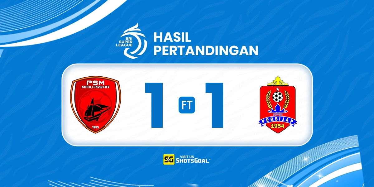 PSM 1-1 Persijap - Persijap Rebut Poin Mengejutkan
