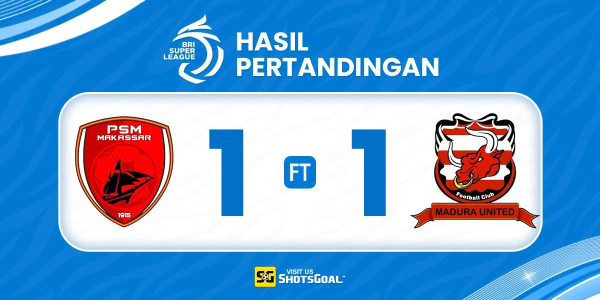 PSM 1-1 Madura United - PSM Raih Hasil Imbang Keenam
