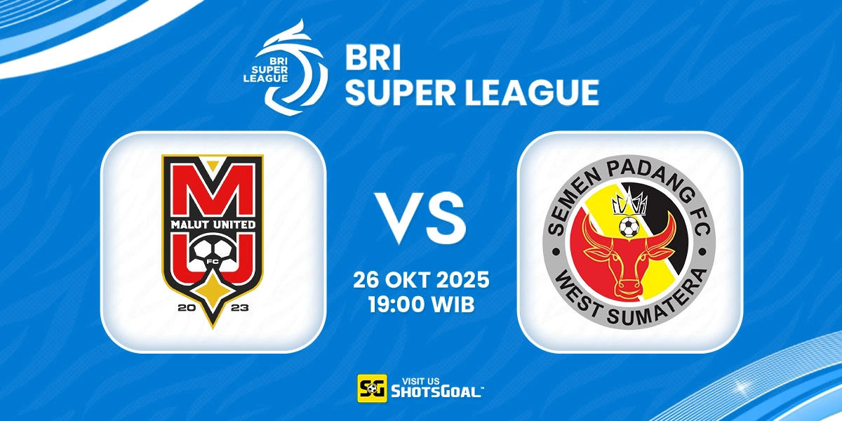 Prediksi BRI Super League: Malut United vs Semen Padang 26 Oktober 2025