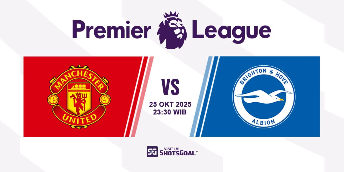 Prediksi Liga Inggris: Manchester Utd vs Brighton 25 Oktober 2025