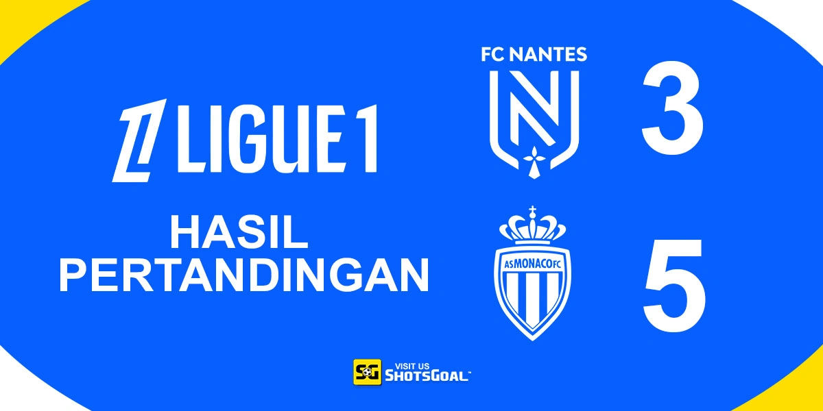 Nantes 3-5 AS Monaco - Pesta Gol di Stade de la Beaujoire